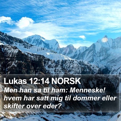 Lukas 12:14 NORSK Bible Verse Image