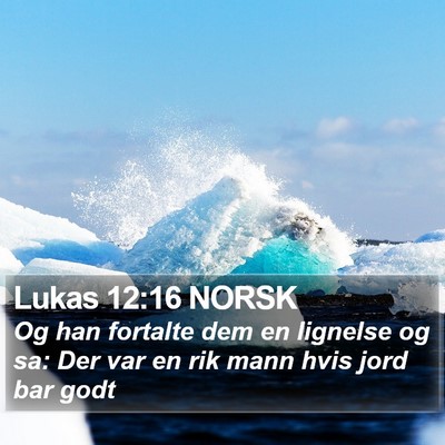 Lukas 12:16 NORSK Bible Verse Image