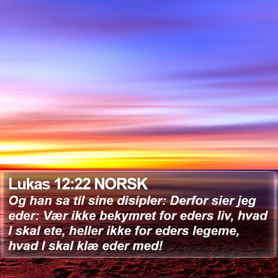 Lukas 12:22 NORSK Bible Verse Image