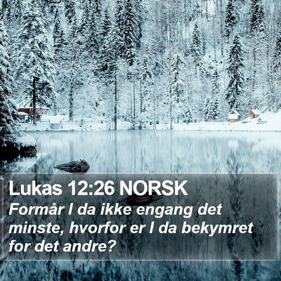 Lukas 12:26 NORSK Bible Verse Image