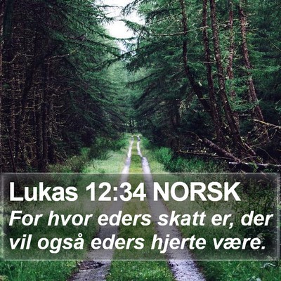 Lukas 12:34 NORSK Bible Verse Image