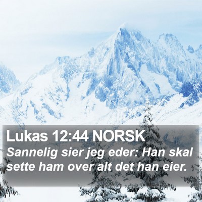 Lukas 12:44 NORSK Bible Verse Image