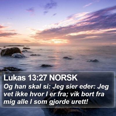 Lukas 13:27 NORSK Bible Verse Image