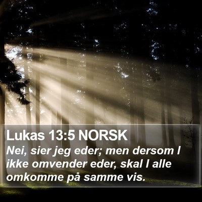 Lukas 13:5 NORSK Bible Verse Image