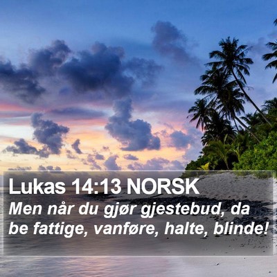 Lukas 14:13 NORSK Bible Verse Image