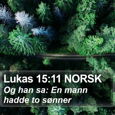 Lukas 15:11 NORSK Bible Verse Image