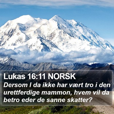 Lukas 16:11 NORSK Bible Verse Image