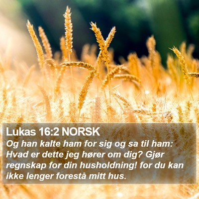 Lukas 16:2 NORSK Bible Verse Image