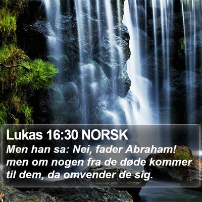 Lukas 16:30 NORSK Bible Verse Image