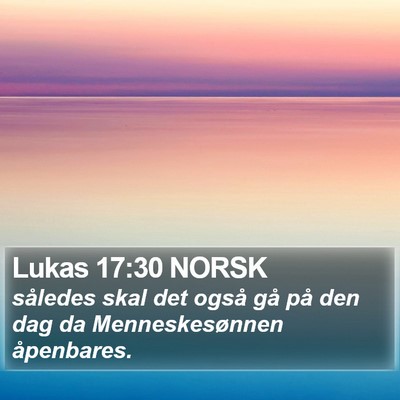 Lukas 17:30 NORSK Bible Verse Image
