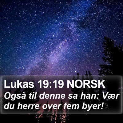 Lukas 19:19 NORSK Bible Verse Image