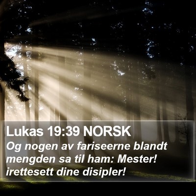 Lukas 19:39 NORSK Bible Verse Image