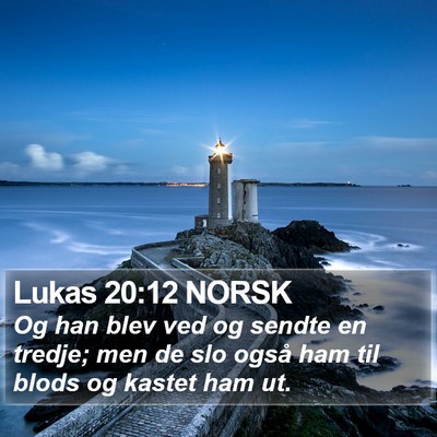 Lukas 20:12 NORSK Bible Verse Image
