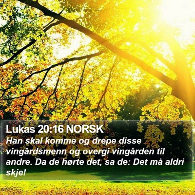 Lukas 20:16 NORSK Bible Verse Image