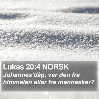 Lukas 20:4 NORSK Bible Verse Image