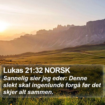Lukas 21:32 NORSK Bible Verse Image
