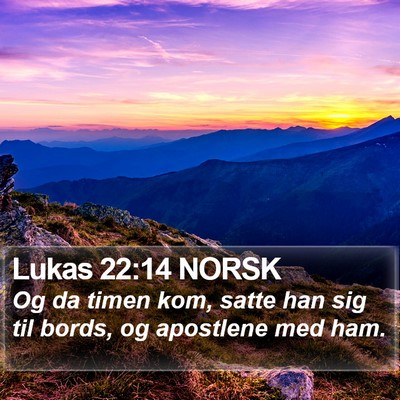 Lukas 22:14 NORSK Bible Verse Image
