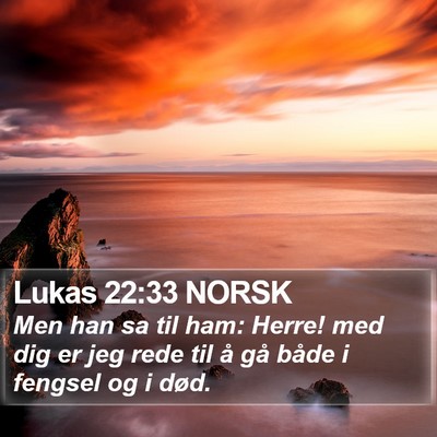 Lukas 22:33 NORSK Bible Verse Image
