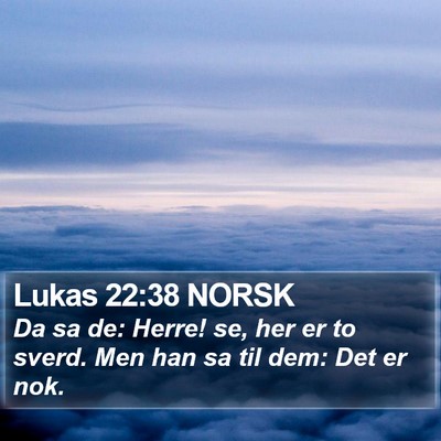 Lukas 22:38 NORSK Bible Verse Image