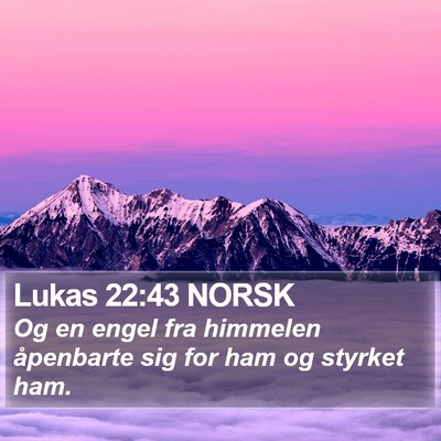 Lukas 22:43 NORSK Bible Verse Image