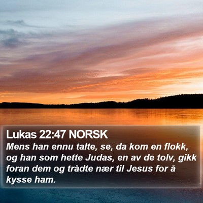Lukas 22:47 NORSK Bible Verse Image