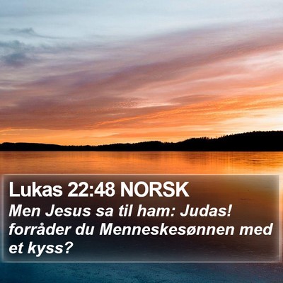 Lukas 22:48 NORSK Bible Verse Image