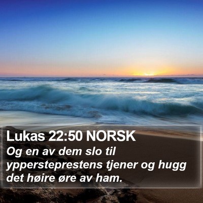 Lukas 22:50 NORSK Bible Verse Image