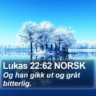 Lukas 22:62 NORSK Bible Verse Image