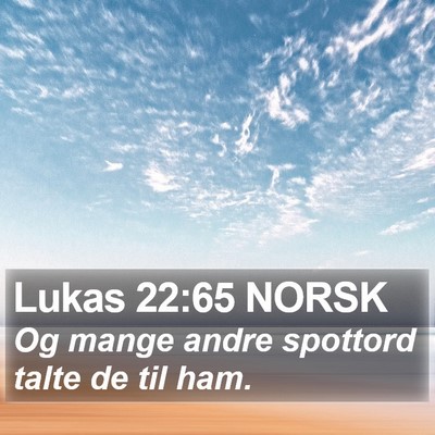 Lukas 22:65 NORSK Bible Verse Image