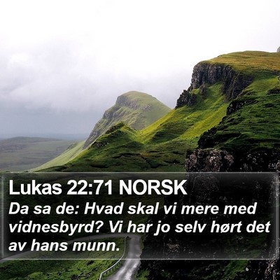 Lukas 22:71 NORSK Bible Verse Image