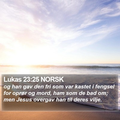 Lukas 23:25 NORSK Bible Verse Image