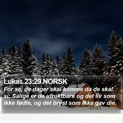Lukas 23:29 NORSK Bible Verse Image