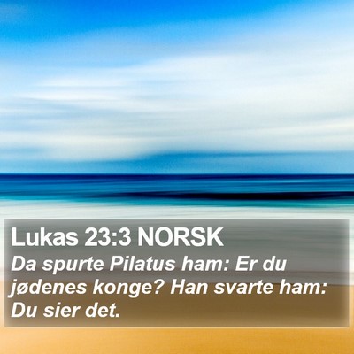Lukas 23:3 NORSK Bible Verse Image