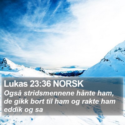 Lukas 23:36 NORSK Bible Verse Image