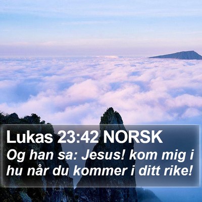Lukas 23:42 NORSK Bible Verse Image