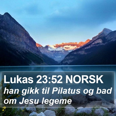 Lukas 23:52 NORSK Bible Verse Image