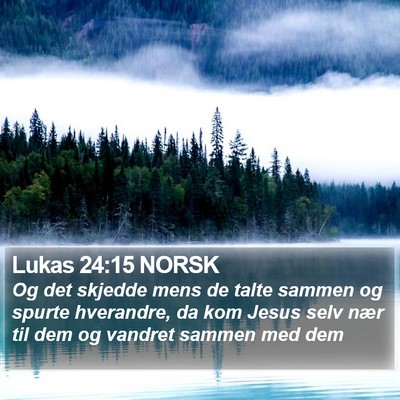 Lukas 24:15 NORSK Bible Verse Image