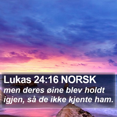 Lukas 24:16 NORSK Bible Verse Image