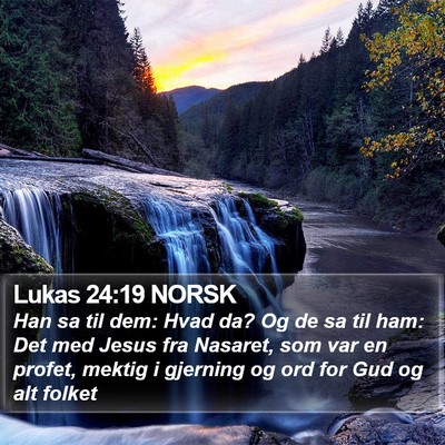 Lukas 24:19 NORSK Bible Verse Image