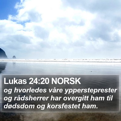 Lukas 24:20 NORSK Bible Verse Image