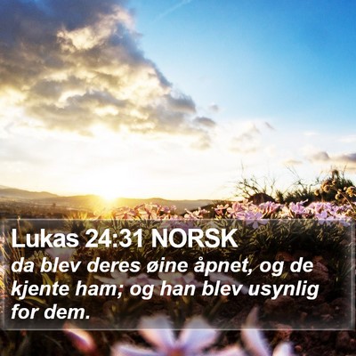 Lukas 24:31 NORSK Bible Verse Image