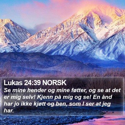 Lukas 24:39 NORSK Bible Verse Image