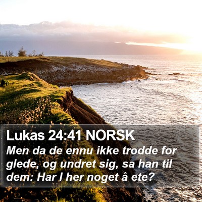 Lukas 24:41 NORSK Bible Verse Image