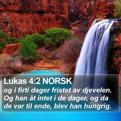 Lukas 4:2 NORSK Bible Verse Image