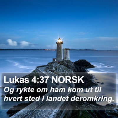 Lukas 4:37 NORSK Bible Verse Image