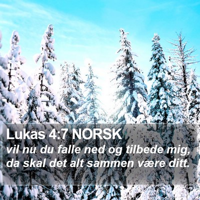 Lukas 4:7 NORSK Bible Verse Image