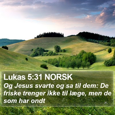 Lukas 5:31 NORSK Bible Verse Image