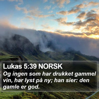 Lukas 5:39 NORSK Bible Verse Image