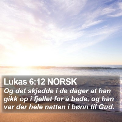 Lukas 6:12 NORSK Bible Verse Image