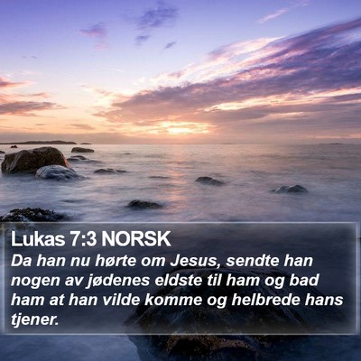Lukas 7:3 NORSK Bible Verse Image